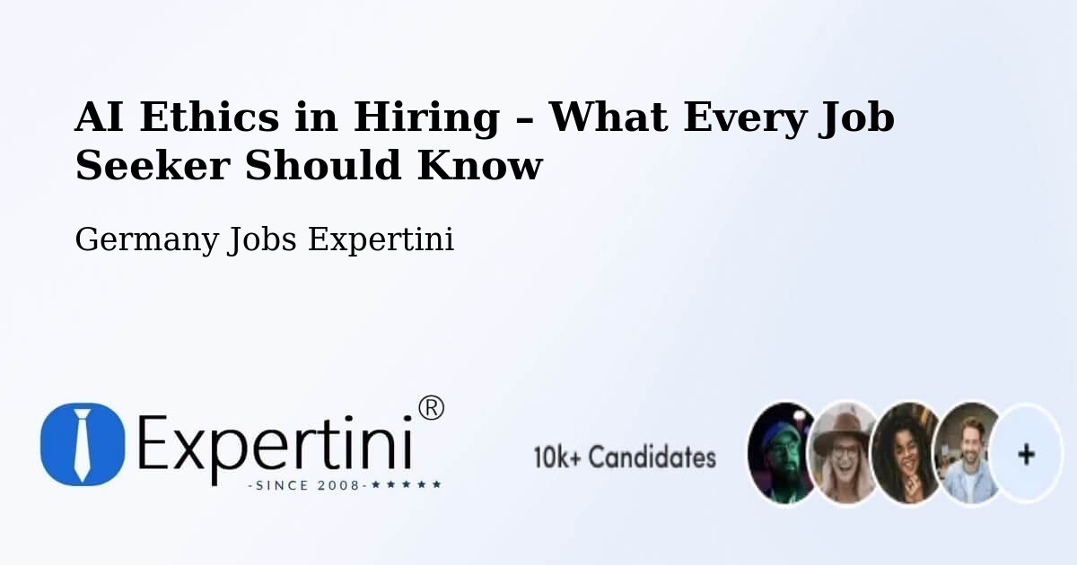 AI Ethics in Recruitment & Hiring – Eichenried - Eichenried, Germany Jobs Expertini