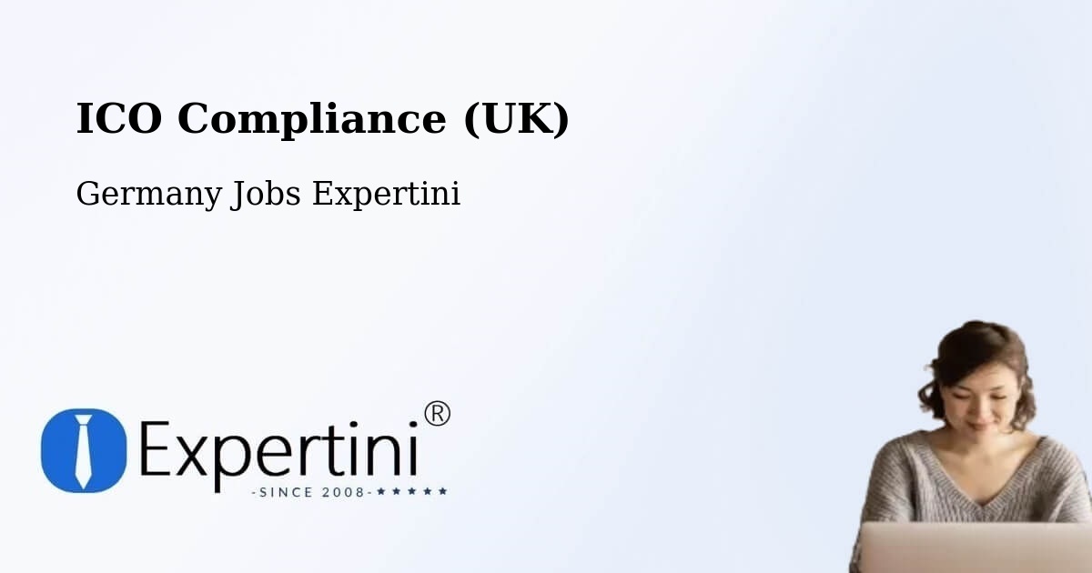 UK Data Protection & ICO Compliance – Eichenried - Germany Jobs Expertini