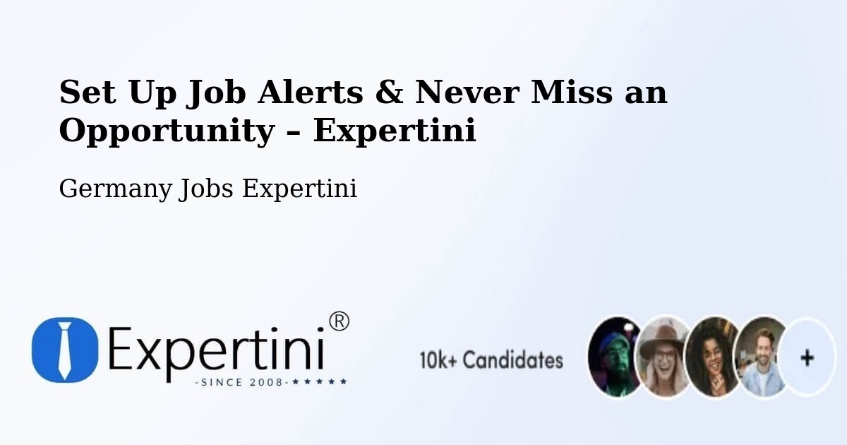 Job Alerts Guide – Get Notified About New Jobs in Eichenried - Eichenried, Germany Jobs Expertini