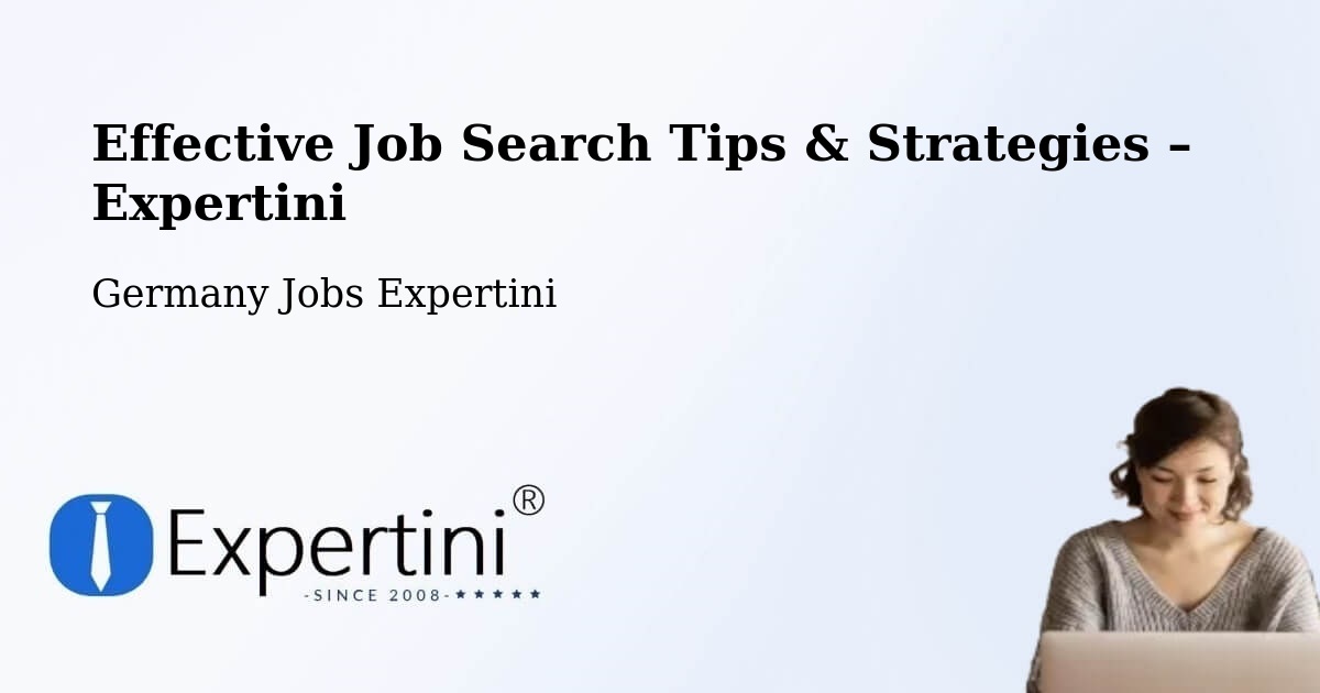 Job Search Tips & Strategies for Job Seekers – Eichenried - Eichenried, Germany Jobs Expertini