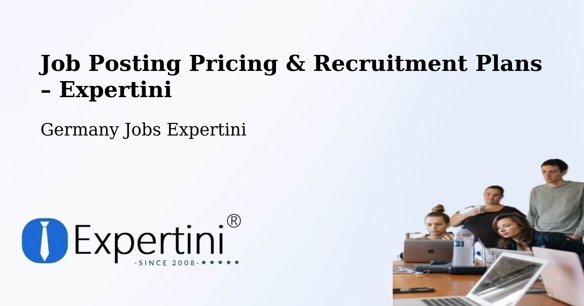 Job Posting Pricing & Recruitment Plans – Eichenried - Eichenried, Germany Jobs Expertini