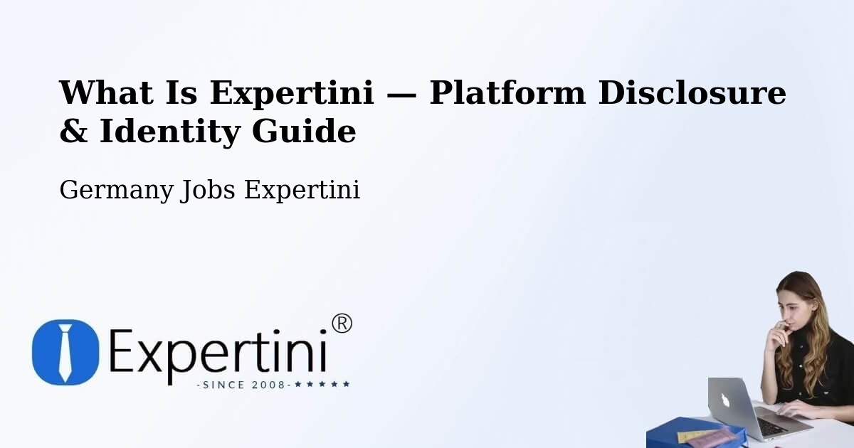What Is Expertini — Platform Disclosure & Identity Guide – Eichenried